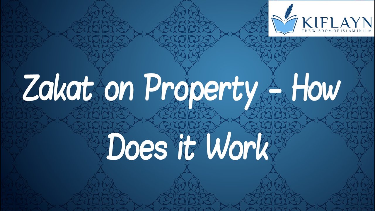 Zakat on Property - How Does it Work