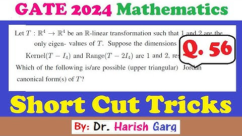Question 56|Jordan Canonical Form|GATE 2024 Mathematics| Short Cut Tricks