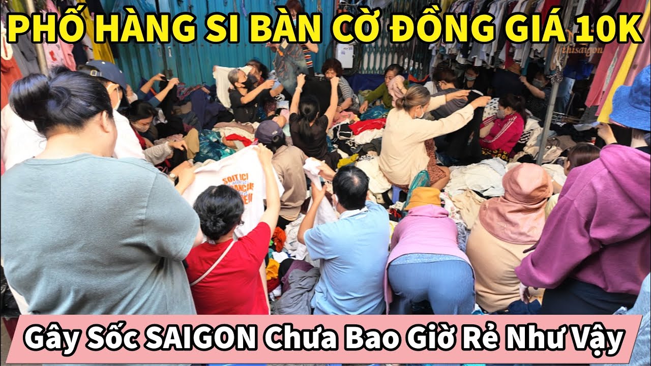 Gây Sốc SAIGON Chưa Bao Giờ Rẻ Như Vậy PHỐ HÀNG SI BÀN CỜ Đồng Giá 10K Từ Quần Jean Đến Áo Gió