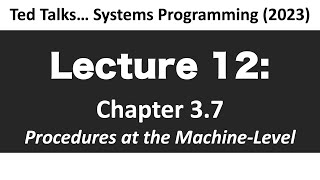 CSCI2467 - Lecture 12: Procedures at Machine-Level