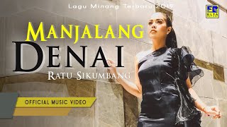 Ratu Sikumbang - Manjalang Denai [Lagu Minang Terbaru 2019]  