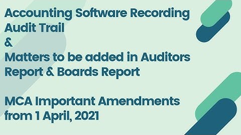 MCA UPDATES w.e.f. 01/04/2021 - Companies (Accounts) & (Audit & Auditors) Amendment Rules, 2021