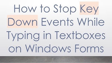 How to Stop Key Down Events While Typing in Textboxes on Windows Forms