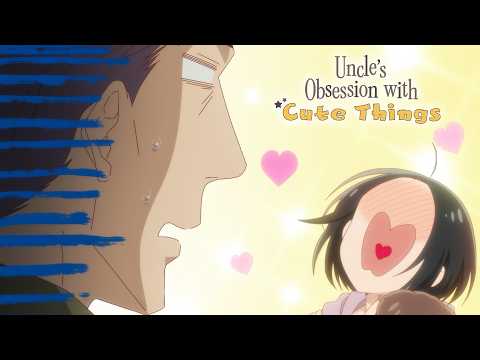 He Said The Wrong Thing and Now She Loves Him | Uncle's Obsession with Cute Things