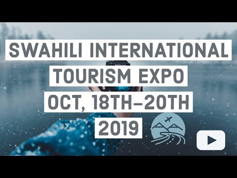 5th Edition Swahili International Tourism Expo (S!TE) 2019