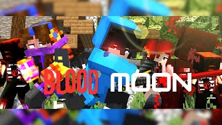 ♪'Blood Moon'  A Minecraft Music Video ♪