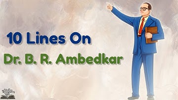 10 Lines On Dr.B.R.Ambedkar in English | Essay on Dr.Ambedkar in English | Ambedkar Jayanti |