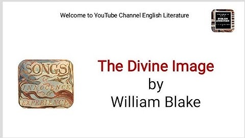 The Divine Image by William Blake critical summary and line by line analysis in Urdu/Hindi