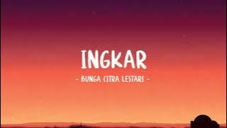 Bunga Citra Lestari - Ingkar - Lirik Hits