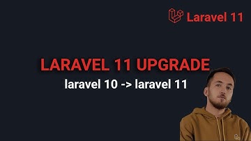 LARAVEL 11 UPGRADE