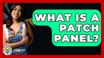 What Is A Patch Panel? - LearnToDIY360.com