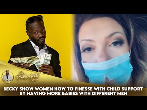 Becky Show Women How To Finesse With Child Support By Having More Babies With Different Men