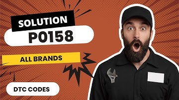 👨🏻‍💻 P0158 Code: CAUSES and SOLUTIONS【2025】👨🏻‍💻