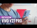 Vivo V27 Pro Review