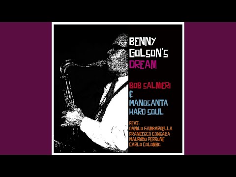 在 YouTube 上观看 Benny Golson's Dream (feat. Danilo Gambardella, Francesco Consaga, Maurizio Perrone & Carlo...