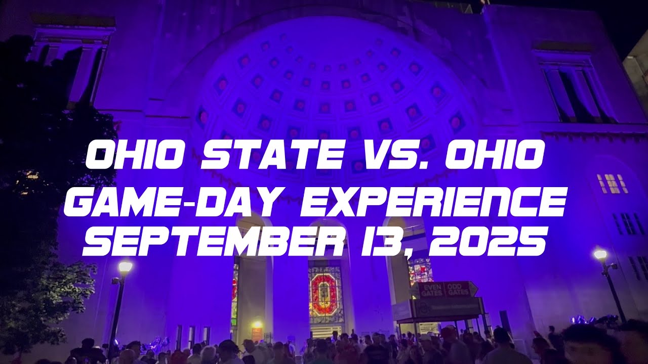 Ohio State Vs. Ohio Game-day Experience. September 13, 2025