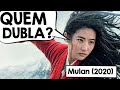 CONHEÇA OS DUBLADORES DE MULAN (2020)