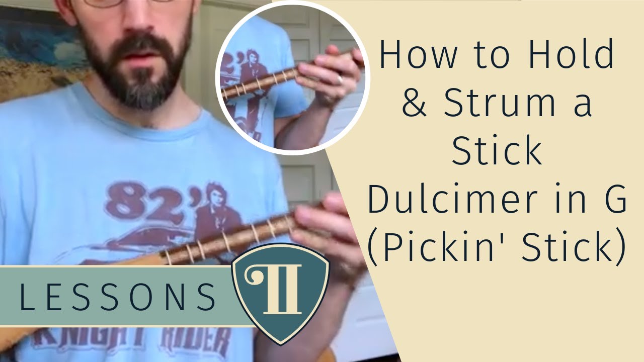 How to Hold & Strum a Stick Dulcimer in G (Pickin' Stick) YouTube