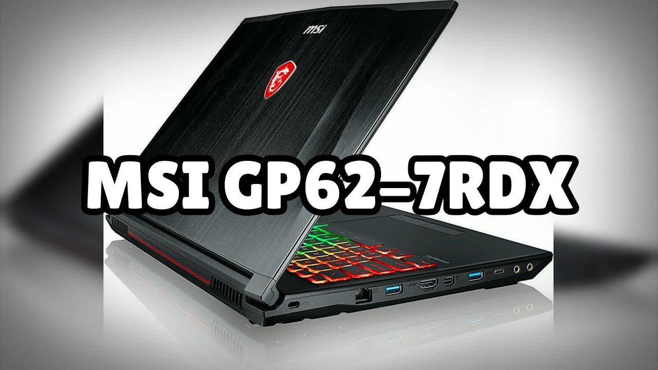 Photos of the MSI GP62 7RDX | Not A Review! - YouTube