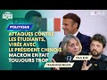 Attaques contre les tudiants vire avec le prsident chinois  macron en fait toujours trop