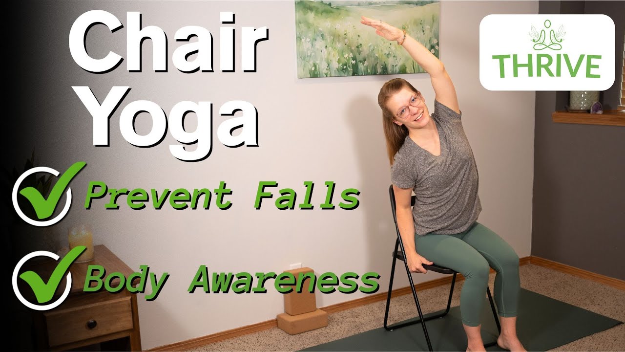 Chair Yoga to Prevent Falls and Increase Body Awareness - YouTube
