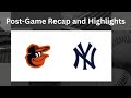 BAL/NYY Post-Game Recap and Highlights