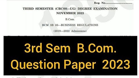BUSINESS REGULATIONS         |        3rd Sem   B.Com.     Question Paper   2023 #calicut