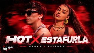 Kerem & Alizade - Hot & Estafurla