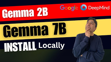 Install Google Gemma Model Locally - Gemma 2B and Gemma 7B