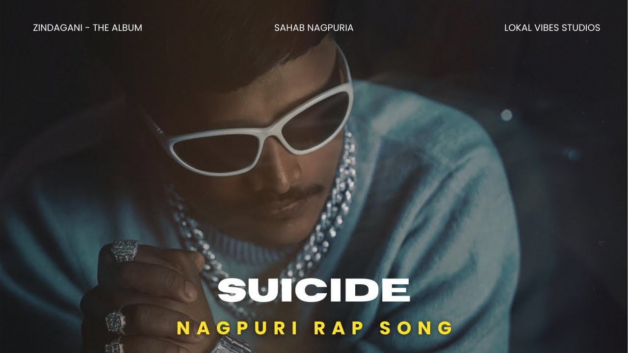Nagpur Rapper Suicide - Sahab Nagpuria | New Nagpuri Rap Song | Music Video ...