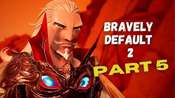 BRAVELY DEFAULT 2: Gameplay Walkthrough Part 5 (No Commentary) [Full Game]