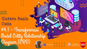 SISTEM BASIS DATA   #4.1 – Transformasi Model Entity Relationship Diagram (ERD)