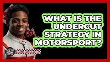 What Is The Undercut Strategy In Motorsport? - The Racing Xpert