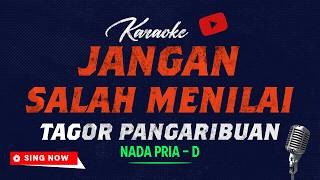 Jangan Salah Menilai - Tagor Pangaribuan (Karaoke Nada Pria) - Nada Dasar D