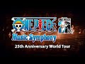 One piece music symphony  25th anniversary world tour trailer