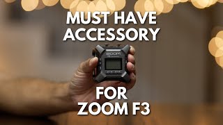 Must have accessory for the Zoom F3 Field Recorder