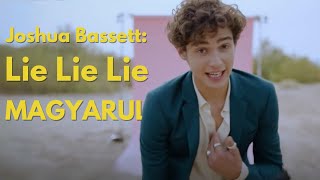 Joshua Bassett - Lie Lie Lie (MAGYARUL)