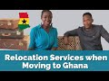 His Company Helps You With Relocation Services to Ghana | Moving to Ghana