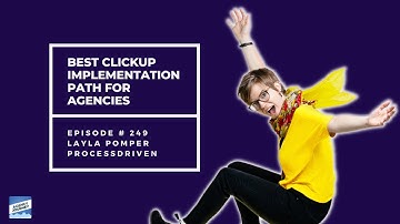Best ClickUp Implementation Path For Agencies w/ Layla Pomper