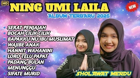 SHOLAWAT NING UMI LAILA TERBARU 2025‼️SERAT PENJAJAH - BOCAH CILIK CILIK - BAPAKKU NU IBU MUSLIMAT 