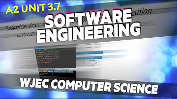 3.7 Software Engineering | WJEC Computer Science A Level | A2 | Year 13