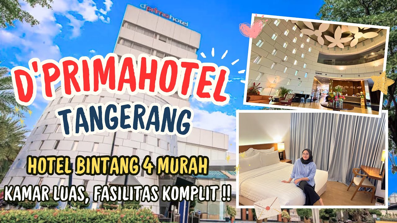 HOTEL BINTANG 4 MURAH DI TANGERANG | D’PRIMA HOTEL TENGERANG 
