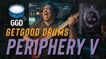 GetGood Drums Periphery V: Djent was arguably a genre for a short time