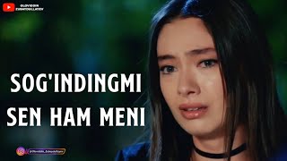 Sog'indingmi Sen Ham Meni | Соғиндингми Сен Хам Мени