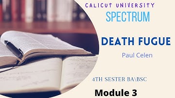 spectrum calicut university 4th sem ba bsc DEATH FUGUE(FUGUE OF DEATH) Paul Celan