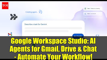 Google Workspace Studio: AI Agents for Gmail, Drive & Chat - Automate Your Workflow!