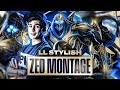 Ll stylish  zed montage