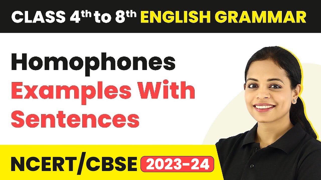 Homophones Examples | Homophones Examples With Sentences | Class 4 - 8 English Grammar