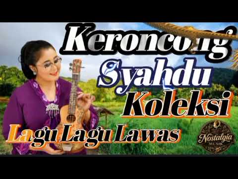 🔥 KERONCONG SYAHDU 🔥 KOLEKSI LAGU LAGU NOSTALGIA LAWAS @NostalgiaMusik57 