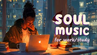 Neo soul music | These songs make your work flow smoothly - Songs for work/study